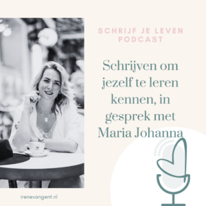 schrijven om jezelf beter te leren kennen - Maria Johanna